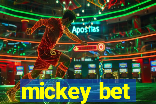 mickey bet